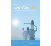 The 14 Day Family Screen Reset: Break free from screens and rebuild real-life moments with your family in just two weeks