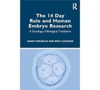 The 14 Day Rule and Human Embryo Research by Emily Jackson Emily Jackson (Auteur)