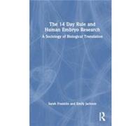 The 14 Day Rule and Human Embryo Research by Emily Jackson Emily Jackson (Auteur)