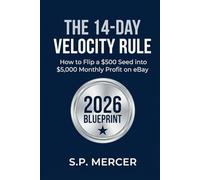 The 14-Day Velocity Rule: How to Flip a $500 Seed into $5,000 Monthly Profit on eBay