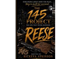 The 145 Project: The Life That Never Happened: Reese