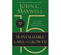 The 15 Invaluable Laws of Growth (10th Anniversary Edition)