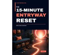 The 15-Minute Refrigerator & Freezer Reset: A 28-Day Practical Plan to Clear Expired Food, Organize Cold Storage, Reduce Waste, and Make Meals Easier