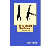 The 15-Second Handstand: A Beginner's Guide