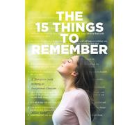 The 15 Things to Remember: A Therapists Guide to Being an Exceptional Clinician