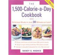 The 1500-Calorie-a-Day Cookbook Nancy S. Hughes (Auteur)
