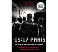 The 1517 to Paris by Spencer Stone Paperback Book Anthony Sadler, Alek Skarlatos, Spencer Stone, Jeffrey E Stern (Auteur)