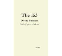 The 153 Divine Fullness: Finding Spaces of Grace