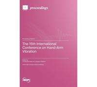 The 15th International Conference On Hand-Arm Vibration