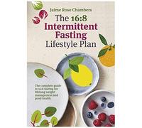 The 16:8 Intermittent Fasting Lifestyle Plan