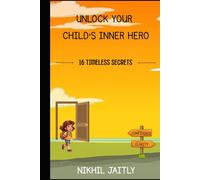THE 16 TIMELESS SECRETS OF HANUMAN'S WISDOM: Unlock your Child's Inner HERO