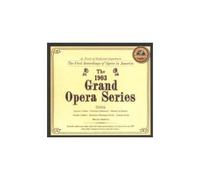 The 1903 Grand Opera Series : Gounod, Rossini, Bizet,