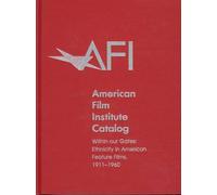 The 1911-1960: American Film Institute Catalog Of Motion Pictures Produced In The United States