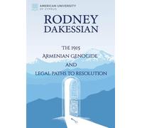 THE 1915 ARMENIAN GENOCIDE AND LEGAL PATHS TO RESOLUTION