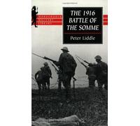 The 1916 Battle of the Somme: A Reappraisal