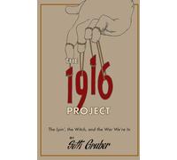 The 1916 Project: The Lyin', The Witch and the War We're In
