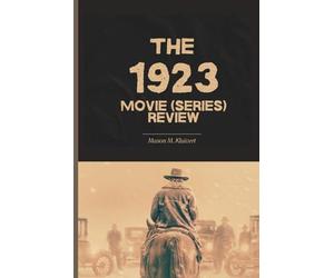 The 1923 Movie (Series) Review: Exploring Seasons 1 and 2 of the Yellowstone Prequel