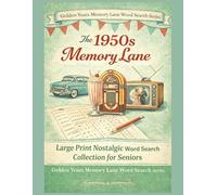 The 1950s Memory Lane: Large Print 1950s Word Search for Seniors - A Nostalgic Puzzle Book of Rock and Roll, Drive-Ins and Classic Memories