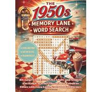 The 1950s Memory Lane Word Search: 100 Large Print Puzzles for Adults and Seniors: A Nostalgic Journey Through the Fabulous Fifties with Extra Large Fonts and Fun Themes