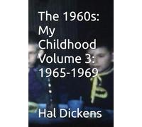 The 1960s: My Childhood Volume 3: 1965-1969