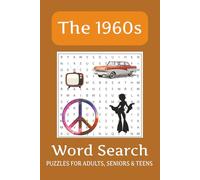 The 1960s Word Search Puzzle Book: The 1960s - Themed Word Search Puzzle Book: 50+ Easy-to-Read 1960s Era Related Puzzles - For Adults, Seniors, and Teens. (Hobby & Lifestyle Word Search Puzzles)
