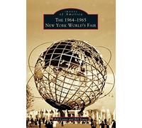 Bill Cotter & Bill Young – The 1964-1965 New York World's Fair – Arcadia