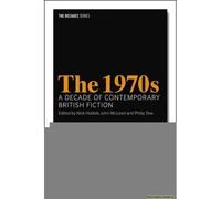 The 1970s: A Decade Of Contemporary British Fiction