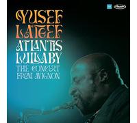 アトランティス・ララバイ コンサート・フロム・アヴィニョン / ユセフ・ラティーフ (The 1972 Avignon Concert / Yusef Lateef Quartet) [日本語帯・解説付]
