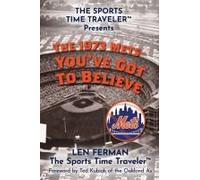 The 1973 Mets - You've Got To Believe
