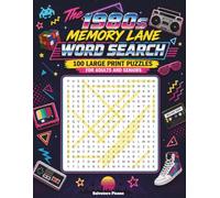 The 1980s Memory Lane Word Search: 100 Large Print Puzzles for Adults and Seniors: A Nostalgic Journey Through 80s Pop Culture, Music, and Memories