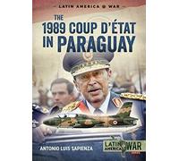 The 1989 Coup D'étát In Paraguay