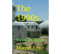 The 1990s: The Dot.Com Decade: 2 (Decades)