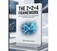 The 2+2=4 Framework: A clear Mandate of the Qur'an in the 21st Century