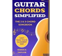 The 2&3 Chord Songbook: Learn Guitar the EASIEST Way!