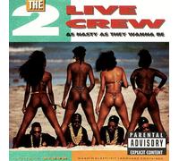 The 2 Live Crew - As Nasty As They Wanna Be