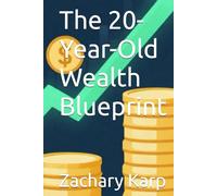 The 20-Year-Old Wealth Blueprint