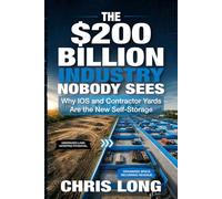 The $200 Billion Industry Nobody Sees: Why IOS and Contractor Yards Are the New Self-Storage