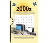 The 2000s Word Search Puzzle Book: Word Searches with Easy to Read Print about the 2000s | 6x9 inches | 110 pages | 50+ Puzzles... Gift for Vacations, Holidays and Free Times