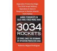 The 2014 Israeli Military Operation In Gaza In Response To Attacks By Hamas