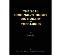 The 2018 Original-Thought Dictionary And Thesaurus: [ 8 1/2 X 11 Color Format ]