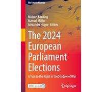 The 2024 European Parliament Elections: A Turn to the Right in the Shadow of War
