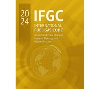 The 2024 International Fuel Gas Code: A Guide to Critical Changes, Systems Thinking, and Applied Practice