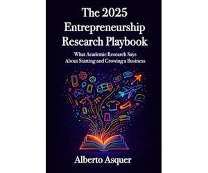 The 2025 Entrepreneurship Research Playbook: What Academic Research Says About Starting and Growing a Business