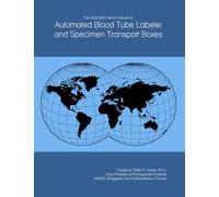 The 2026-2031 World Outlook for Automated Blood Tube Labeler and Specimen Transport Boxes