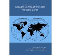 The 2026-2031 World Outlook for Collagen Peptides from Cattle Hide and Bones