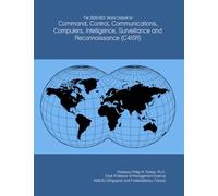 The 2026-2031 World Outlook for Command, Control, Communications, Computers, Intelligence, Surveillance and Reconnaissance (C4ISR)