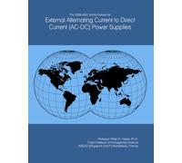 The 2026-2031 World Outlook for External Alternating Current to Direct Current (AC-DC) Power Supplies