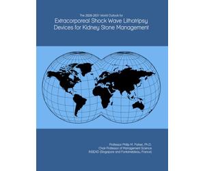 The 2026-2031 World Outlook for Extracorporeal Shock Wave Lithotripsy Devices for Kidney Stone Management