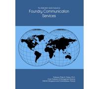 The 2026-2031 World Outlook for Foundry Communication Services