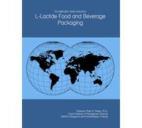 The 2026-2031 World Outlook for L-Lactide Food and Beverage Packaging